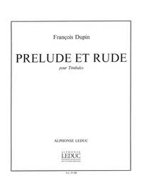 FRANCOIS DUPIN: PRELUDE ET RUDE (PERCUSSION SOLO)