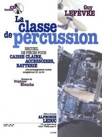 GUY & STEPHANE LEFEVRE G.& MOUCHA S.: LA CLASSE DE PERCUSSION (PERCUSSION SOLO)