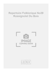 DELAMORINIERE REPERTOIRE FOLKLORIQUE NO39 ROSSIGNOLET DU BOIS 2PT BOOK