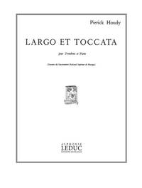 PIERRICK HOUDY: LARGO ET TOCCATA (TROMBONE & PIANO)