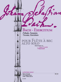 BACH, J.S.: EXERCISES ARRANGED FROM BACH'S PRELUDES, FANTASIES AND TOCCATAS FOR ALTO RECORDER