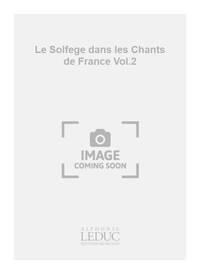 ANDREE & PIERRE LEVALLOIS A.& AUCLERT P.: LE SOLFEGE DANS LES CHANTS DE FRANCE VOL.2 (VOCAL DUETS)