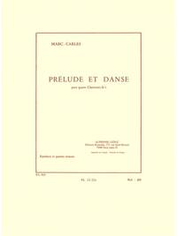 MARC CARLES: PRELUDE ET DANSE (CLARINETS 4)