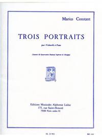 MARIUS CONSTANT: 3 PORTRAITS (CELLO & PIANO)