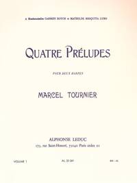 MARCEL TOURNIER: FOUR PRELUDES - TWO HARPS (VOLUME 1)