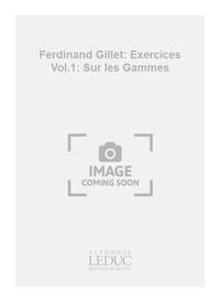 FERDINAND GILLET: EXERCICES VOL.1: SUR LES GAMMES (CLARINET SOLO)