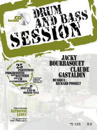 BOURBASQUET: DRUM AND BASS SESSION (DE DEB. A FIN CYCLE 1) 25 PARTITIONS PROGRESSIVES POUR BATTERIE
