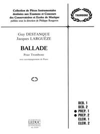 GUY & JACQUES DESTANQUE G.& LARGUEZE J.: BALLADE (TROMBONE & PIANO)