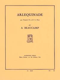 ALBERT BEAUCAMP: ARLEQUINADE (TRUMPET & PIANO) TROMPETTE