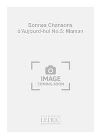 SALVADOR H.& CHAGNON R.: BONNES CHANSONS D'AUJOURD-HUI NO.3: MAMAN (CHORAL-MIXED A CAPPELLA)