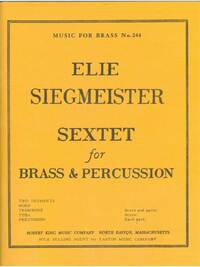 ELIE SIEGMEISTER: SEXTET FOR BRASS & PERCUSSION (SEXTET-BRASS)