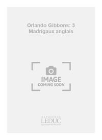 ORLANDO GIBBONS: 3 MADRIGAUX ANGLAIS (GUITAR ENSEMBLE (5 PLUS))
