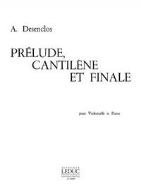 ALFRED DESENCLOS: PRELUDE, CANTILENE ET FINAL (CELLO & PIANO)