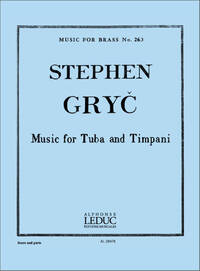 STEPHEN GRYC: MUSIC FOR TUBA & TIMPANI (TUBA & PERCUSSION)