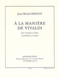 JEAN MICHEL DEFAYE: A LA MANIERE DE VIVALDI (TROMBONE & PIANO)