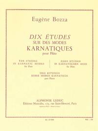 EUGENE BOZZA: TEN STUDIES IN KARNATIC MODES FOR FLUTE