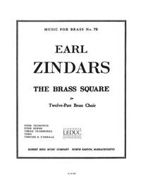EARL ZINDARS: THE BRASS SQUARE (ENSEMBLE-BRASS 8 OR MORE)