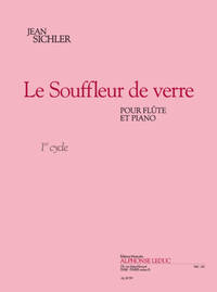 SICHLER: LE SOUFFLEUR DE VERRE (3') (CYCLE 1) POUR FLUTE ET PIANO