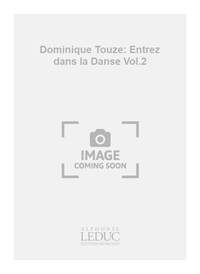 DOMINIQUE TOUZE: ENTREZ DANS LA DANSE VOL.2 (RECORDER/OTHER INSTRUMENTS)