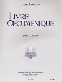 JEAN LANGLAIS: LIVRE OECUMENIQUE (ORGAN)