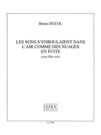 BRUNO DUCOL: LES SONS S'ENROULAIENT DANS L'AIR... (FLUTE SOLO)