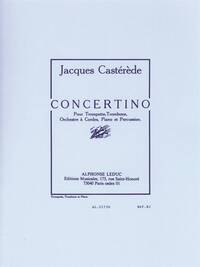 JACQUES CASTEREDE: CONCERTINO FOR TRUMPET, TROMBONE, STRING ORCHESTRA, PIANO AND PERCUSSION