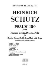 HEINRICH SCHUTZ: PSALM 150 (CHORAL-MIXED ACCOMPANIED)