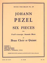 JOHANN CHRISTOPH PEZEL: 6 PIECES (QUINTET-BRASS)