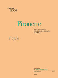 PIARRE BIGOT : PIROUETTE POUR TROMPETTE EN UT OU SI BEMOL ET PIANO.