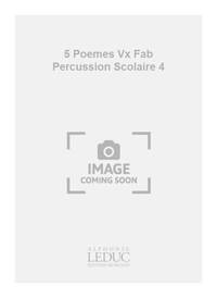PENDLETON 5 POEMES VX F A B PERCUSSION SCOLAIRE NO.4 PERCUSSION PART
