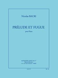 BACRI: PRELUDE ET FUGUE,  OP. 91 (4'30'') POUR PIANO 2 MAINS PIANO