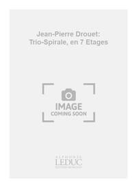 JEAN-PIERRE DROUET: TRIO-SPIRALE, EN 7 ETAGES (PERCUSSION ENSEMBLE)