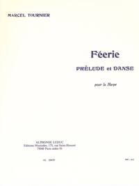 MARCEL TOURNIER: FEERIE - PRELUDE ET DANSE (HARP)