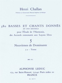 HENRI CHALLAN : 380 BASSES ET CHANTS DONNES VOL. 5A - 5 NEUVIEMES DE DOMINANTE - TEXTES