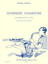 PHILIPPE GAUBERT: INTERMEDE CHAMPETRE (SAXOPHONE-ALTO & PIANO)