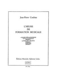 JEAN-PIERRE COULEAU: L'HEURE DE FORMATION MUSICALE - GUIDE PEDAGOGIQUE