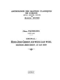 JOHANN PACHELBEL: CHORAL: HERR JESU, ICH WEISS GAR WOHL (MAITRES NO.25) (ORGAN)