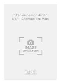 JACQUES CHAILLEY : 3 FABLES DE MON JARDIN NO. 1 - DETOURS DE LA VERTU - CHOEUR MIXTE A CAPPELLA