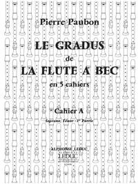 PIERRE PAUBON: LE GRADUS DE LA FLUTE A BEC VOL.A (SOP/TEN) (RECORDER SOLO)