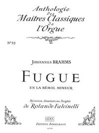 JOHANNES BRAHMS: FUGUE IN A FLAT MINOR (MAITRES CLASSIQUES NO.39) (ORGAN)