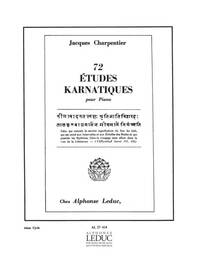 JACQUES CHARPENTIER: 72 ETUDES KARNATIQUES - 6E CYCLE (PIANO SOLO) PIANO