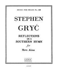 STEPHEN GRYC: REFLECTIONS ON A SOUTHERN HYMN (HORN SOLO)