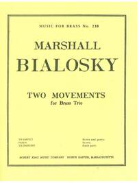 MARSHALL BIALOSKY: 2 MOVEMENTS (TRIO - BRASS)