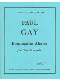 PAUL GAY: BACCHANALIAN ALARUM (TRUMPETS 3)