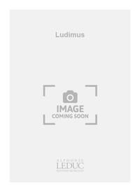 PIERRE MAX DUBOIS: LUDIMUS (ORGAN)