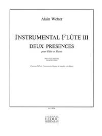 ALAIN WEBER: INSTRUMENTAL FLUTE 3: 2 PRESENCES (FLUTE & PIANO)