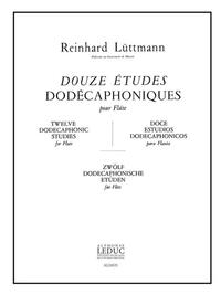 REINHARD LUTTMANN: 12 ETUDES DODECAPHONIQUES (FLUTE SOLO)