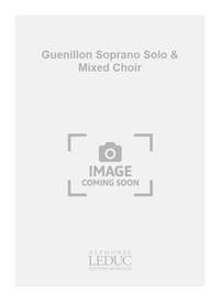 CLOUZOT GUENILLON SOPRANO SOLO & 3 PART MIXED CHOIR CHORAL