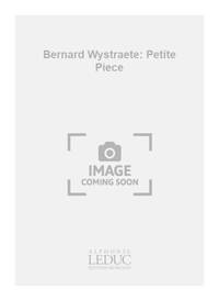 BERNARD WYSTRAETE: PETITE PIECE (SAXOPHONE-ALTO & PIANO)