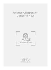 JACQUES CHARPENTIER: CONCERTO NO.1 (ORGAN & ORCHESTRA)